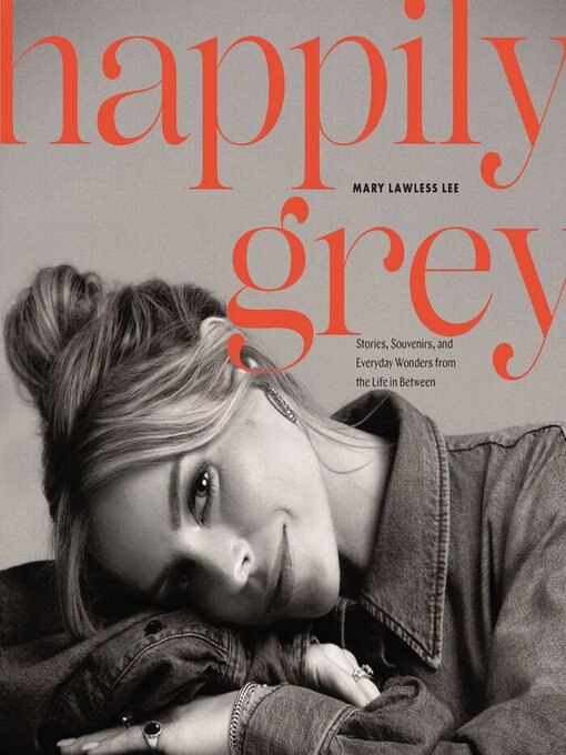 Title details for Happily Grey by Mary Lawless Lee - Available